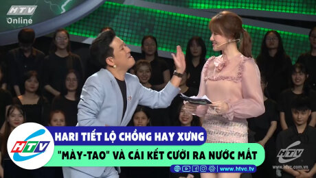 Xem Show CLIP HÀI Hari tiết lộ chồng hay xưng "mày-tao" và cái kết cười ra nước mắt HD Online.